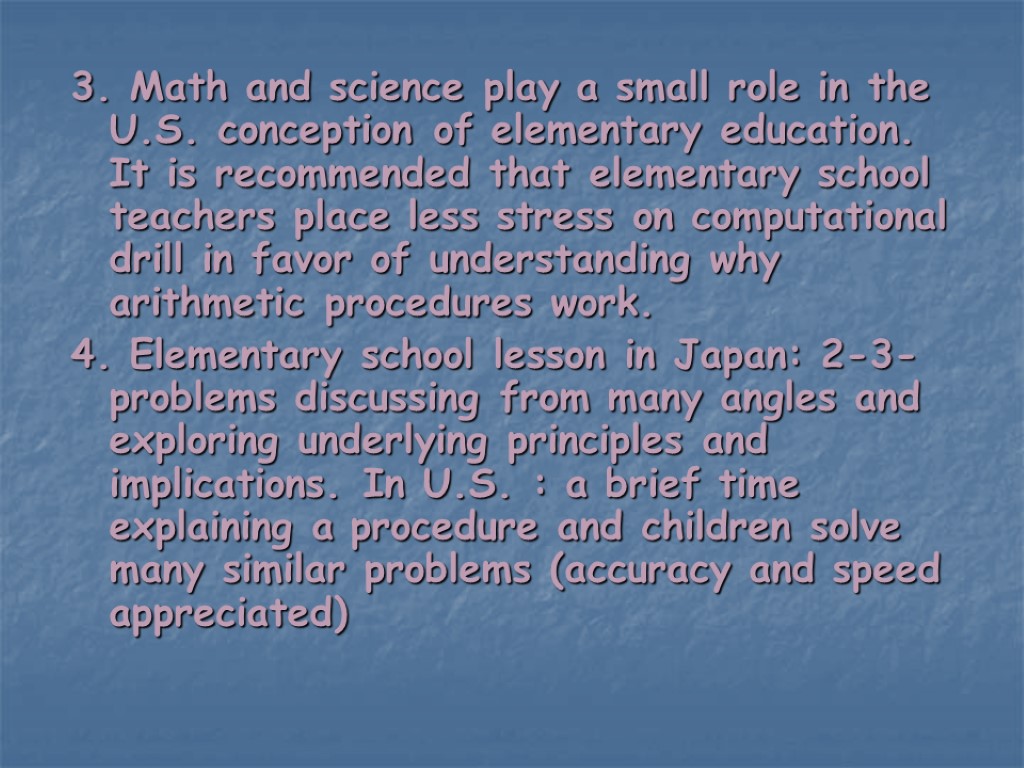 3. Math and science play a small role in the U.S. conception of elementary